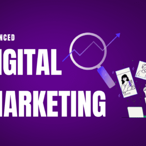 Advanced Digital Marketing